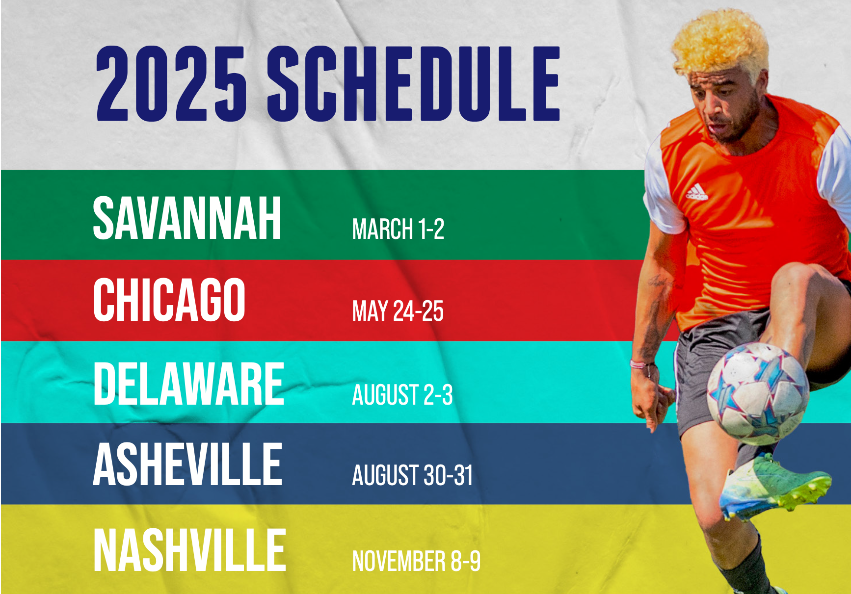 2025 Beer City Cup adult soccer tournament schedule with dates for Savannah (March 1-2), Chicago (May 24-25), Delaware (August 2-3), Asheville (August 30-31), and Nashville (November 8-9), featuring a male player demonstrating ball control.