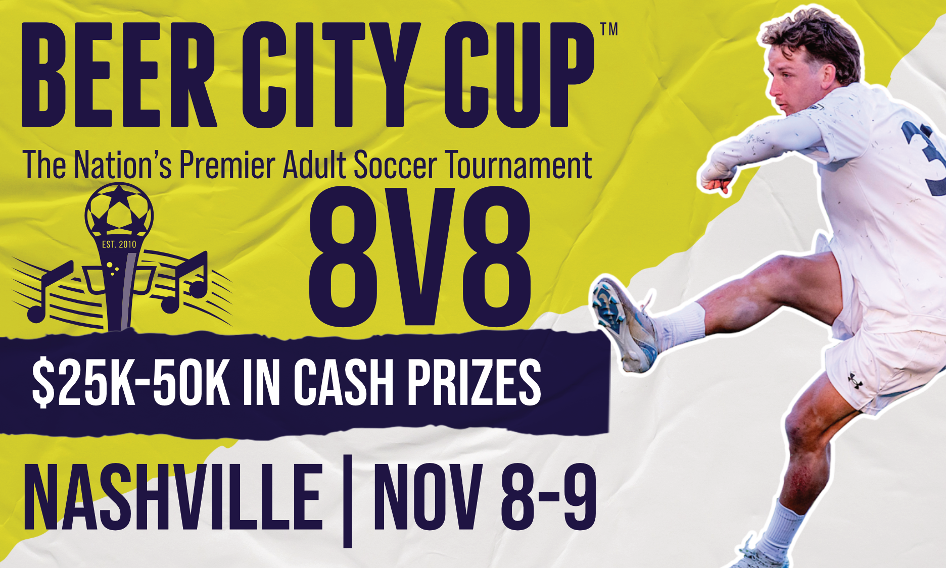 Beer City Cup Nashville adult soccer tournament banner featuring a male soccer player, 8v8 format, $25K-50K in cash prizes, and dates of November 8-9