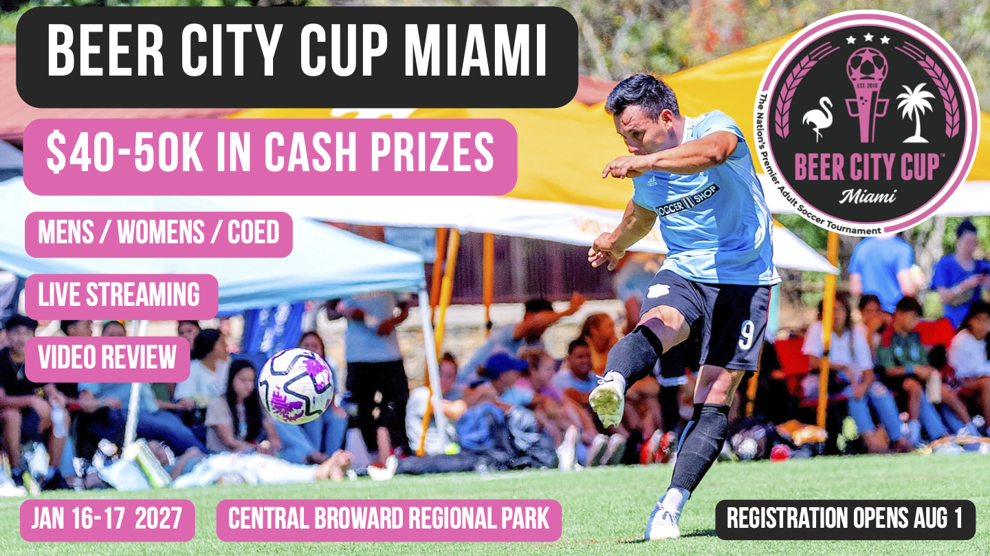 Promotional graphic for Beer City Cup Miami 2027 adult soccer tournament at Central Broward Regional Park on January 16-17. The image features a male soccer player kicking a ball, with text highlighting $40-50K in cash prizes, Men's, Women's, and Coed divisions, live streaming, and video review. Registration opens August 1st.